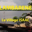 032 Titre Photos Lambarene Village Isaac.JPG